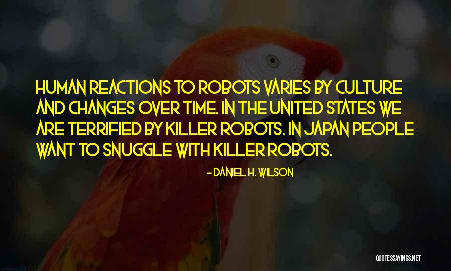 Robots The Quotes By Daniel H. Wilson Robots The Quotes By Daniel H. Wilson