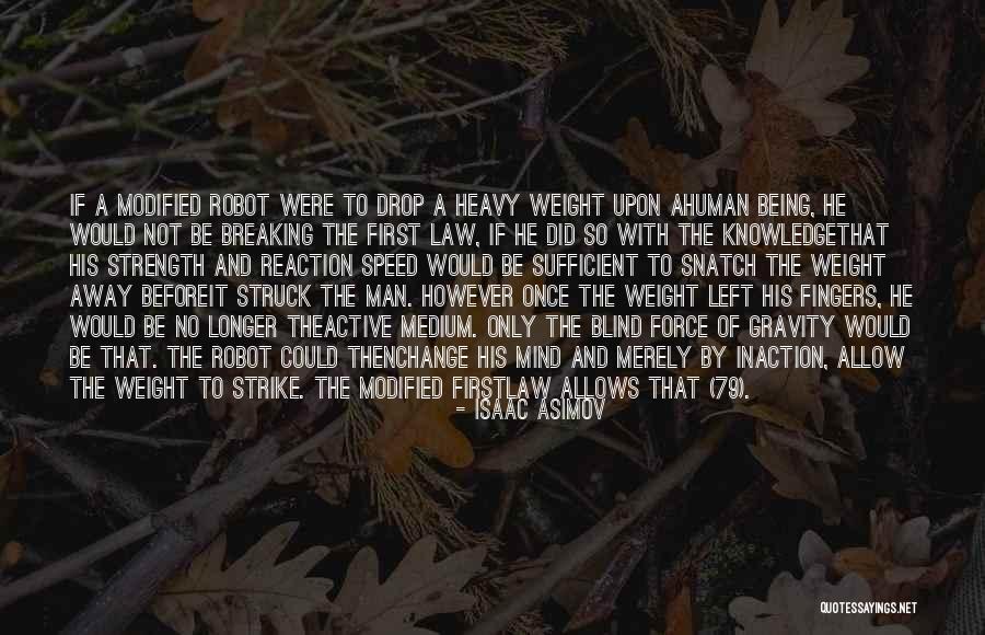 Robots The Quotes By Isaac Asimov Robots The Quotes By Isaac Asimov