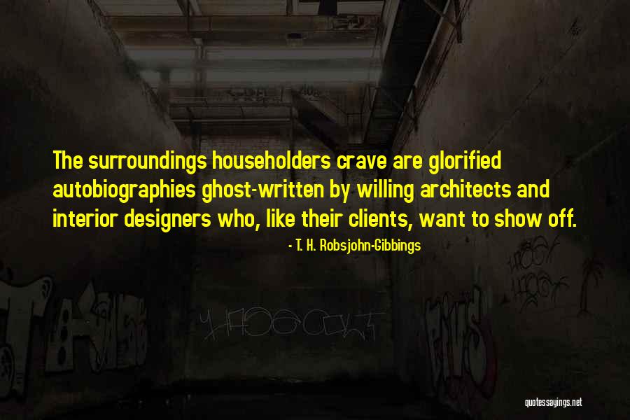 Robsjohn Gibbings Quotes By T. H. Robsjohn-Gibbings Robsjohn Gibbings Quotes By T. H. Robsjohn-Gibbings