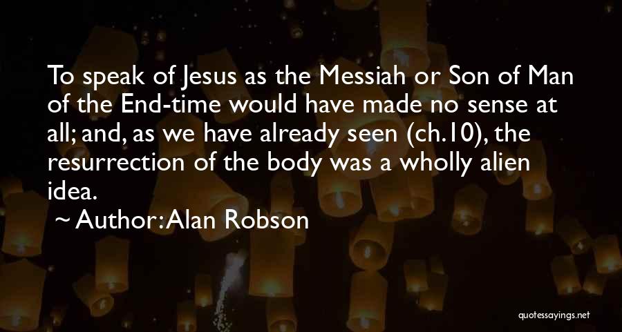 Robson Quotes By Alan Robson