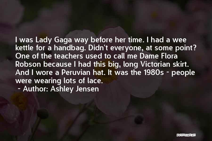 Robson Quotes By Ashley Jensen