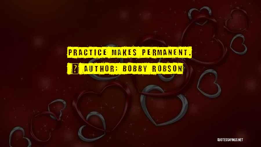 Robson Quotes By Bobby Robson