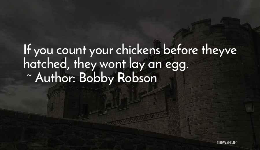 Robson Quotes By Bobby Robson