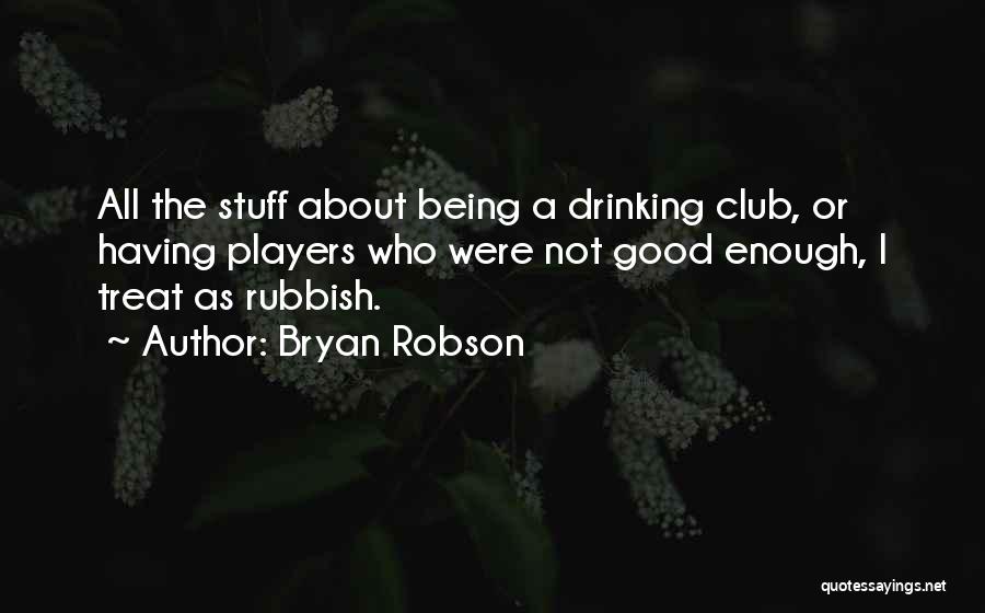 Robson Quotes By Bryan Robson