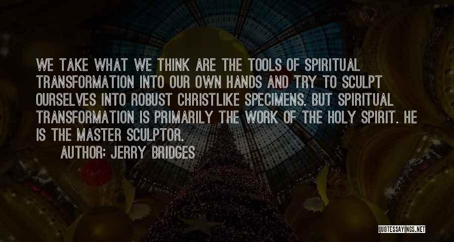 Robust Quotes By Jerry Bridges