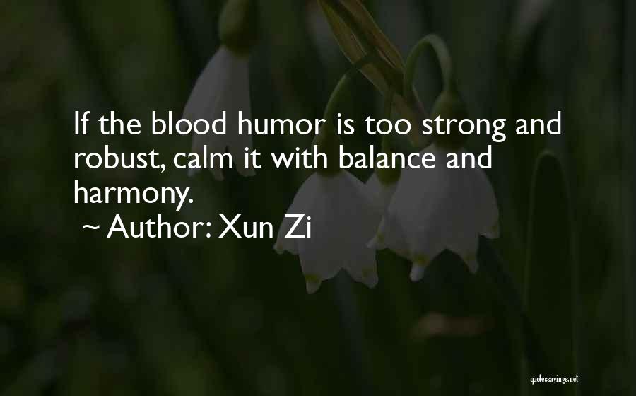 Robust Quotes By Xun Zi
