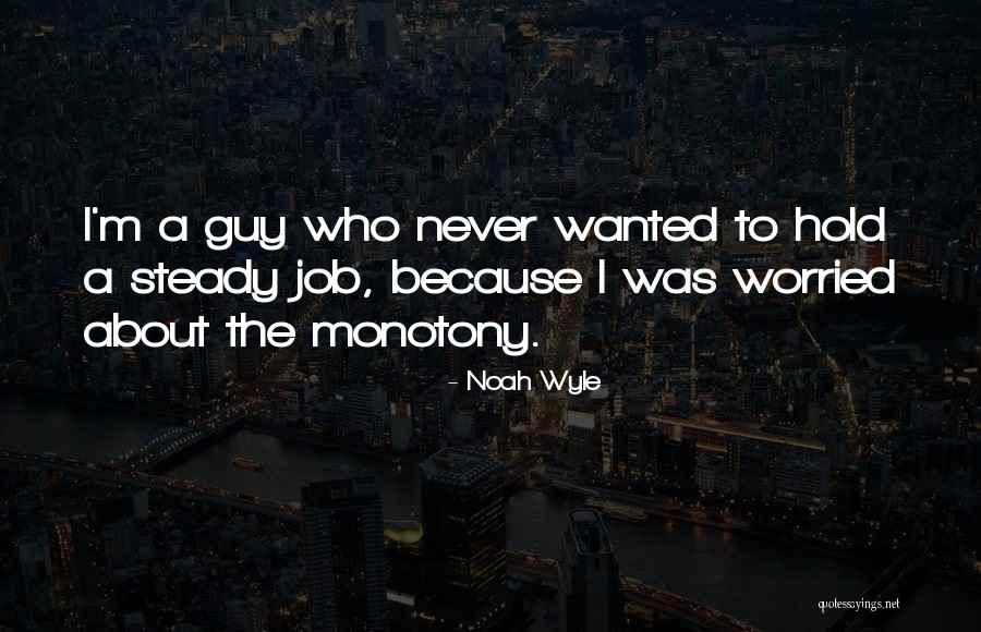 Robustious Periwig Quotes By Noah Wyle Robustious Periwig Quotes By Noah Wyle