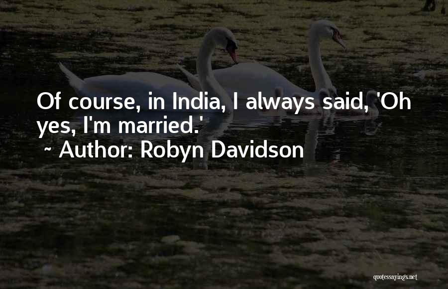 Robyn Davidson Quotes 1057599