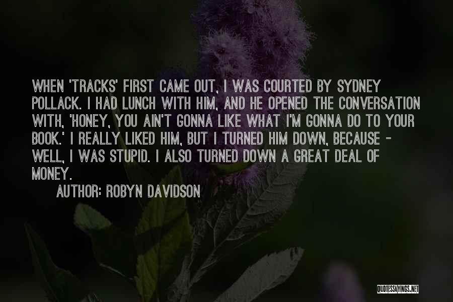 Robyn Davidson Quotes 1381835