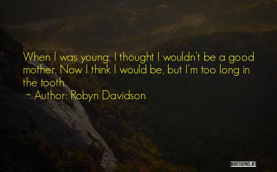 Robyn Davidson Quotes 1580630