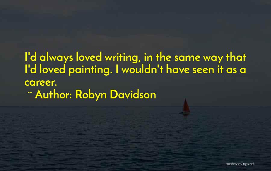 Robyn Davidson Quotes 1632084