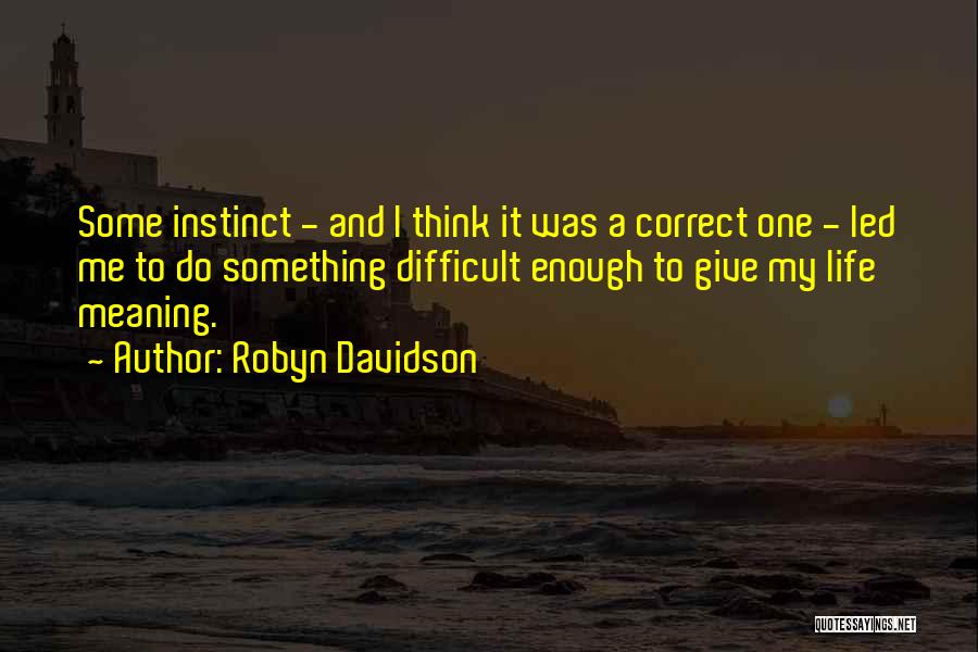 Robyn Davidson Quotes 2133318