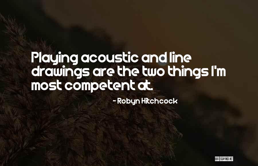 Robyn Hitchcock Quotes 1276158