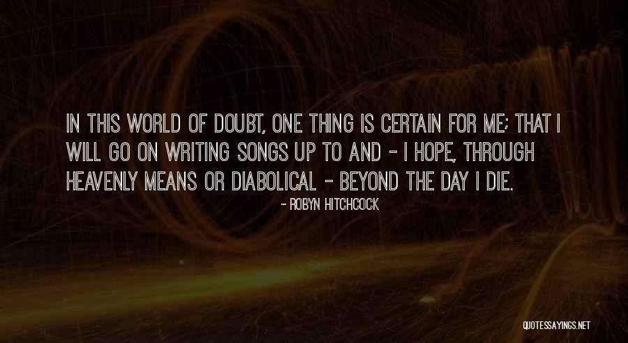 Robyn Hitchcock Quotes 158246 Robyn Hitchcock Quotes 158246