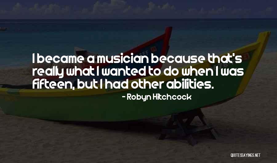 Robyn Hitchcock Quotes 200810 Robyn Hitchcock Quotes 200810