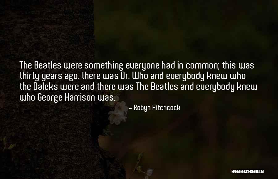 Robyn Hitchcock Quotes 2026230 Robyn Hitchcock Quotes 2026230