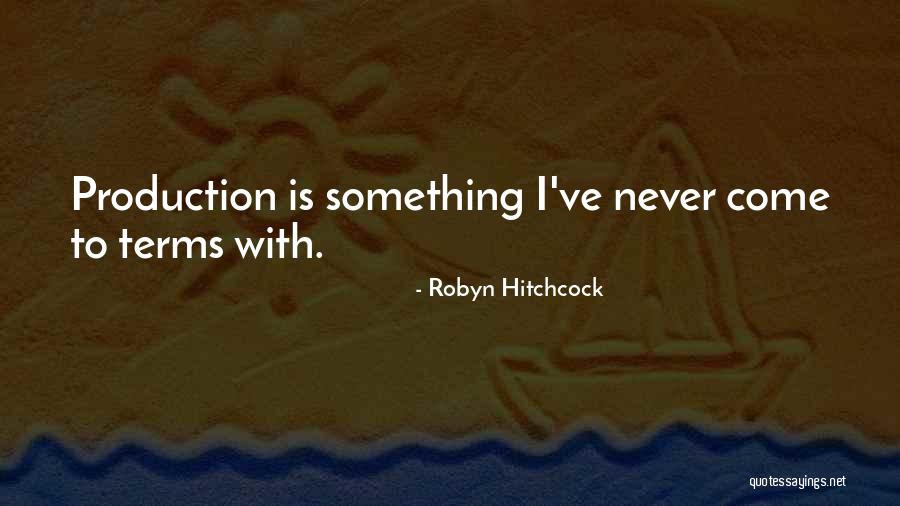 Robyn Hitchcock Quotes 393974 Robyn Hitchcock Quotes 393974