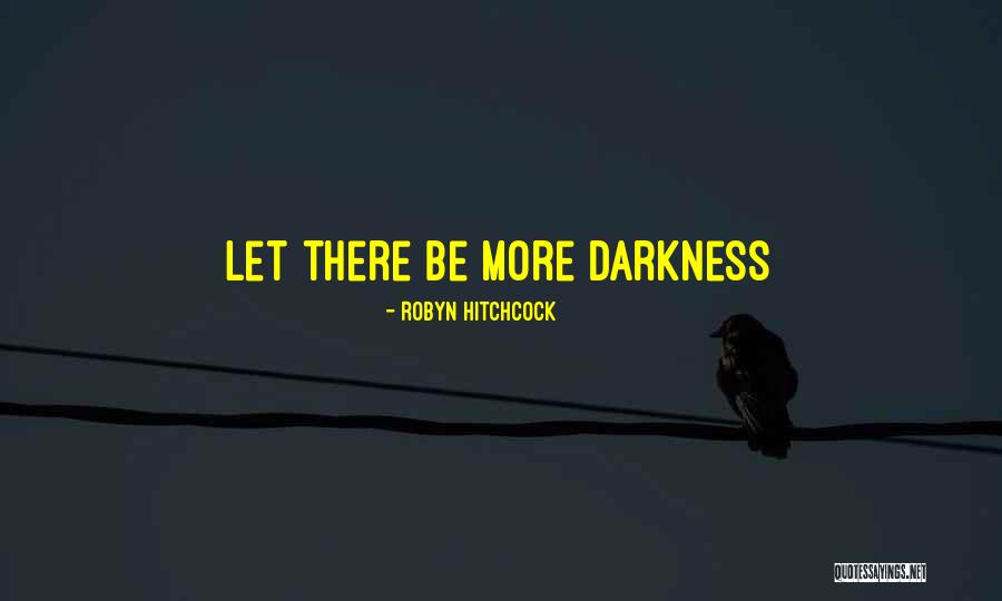 Robyn Hitchcock Quotes 414893 Robyn Hitchcock Quotes 414893