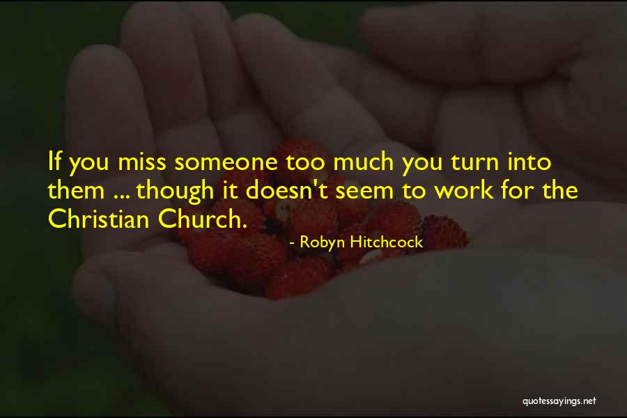 Robyn Hitchcock Quotes 843081 Robyn Hitchcock Quotes 843081