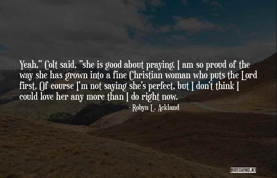 Robyn L. Ackland Quotes 2062959