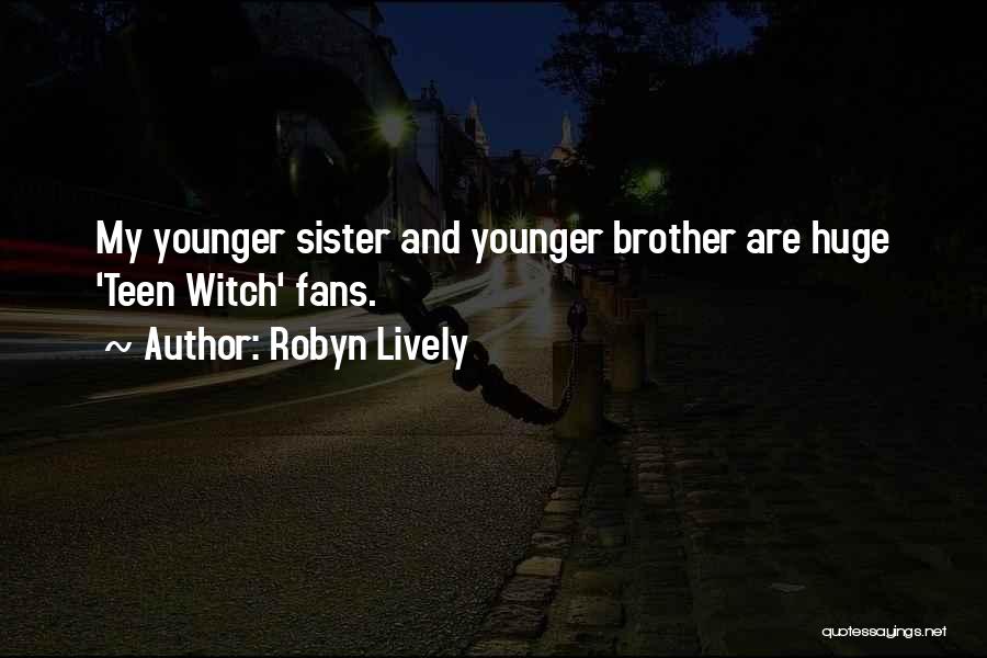 Robyn Lively Quotes 486446