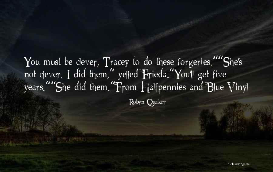 Robyn Quaker Quotes 502454 Robyn Quaker Quotes 502454