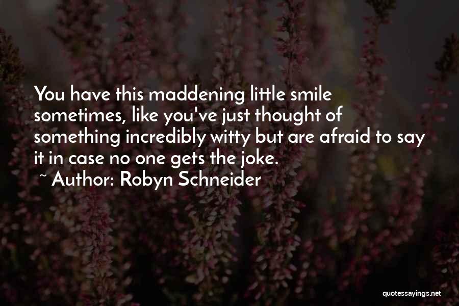 Robyn Schneider Quotes 1335566