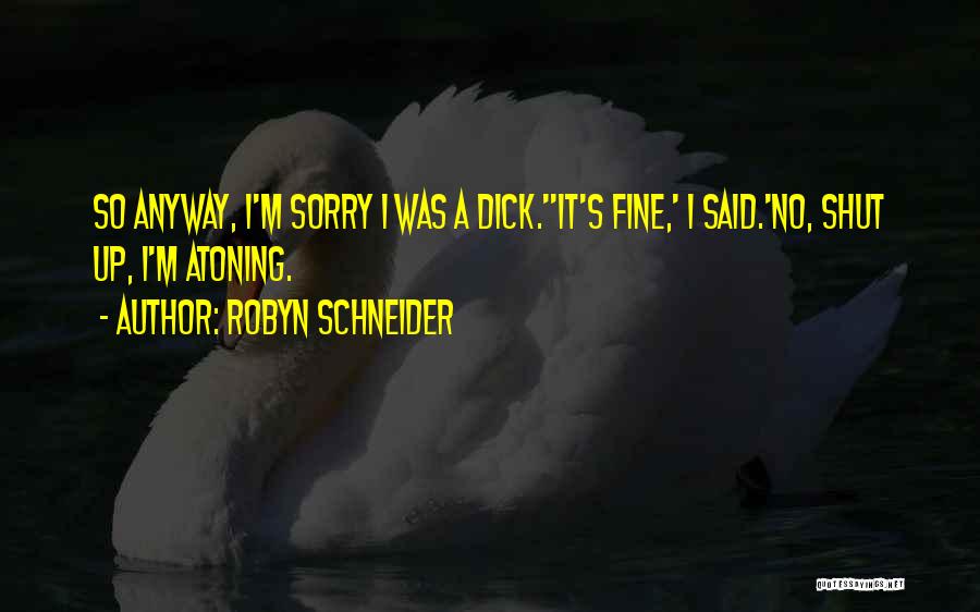 Robyn Schneider Quotes 1712851