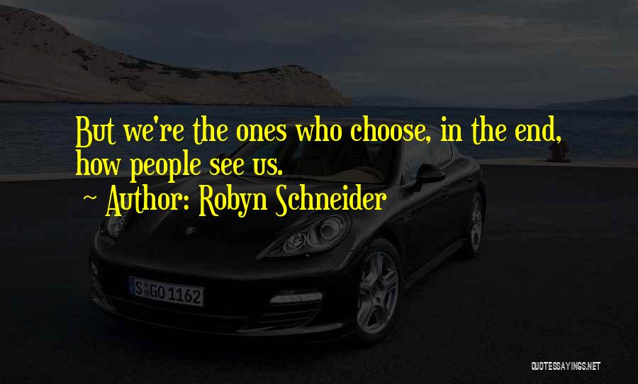 Robyn Schneider Quotes 1848495