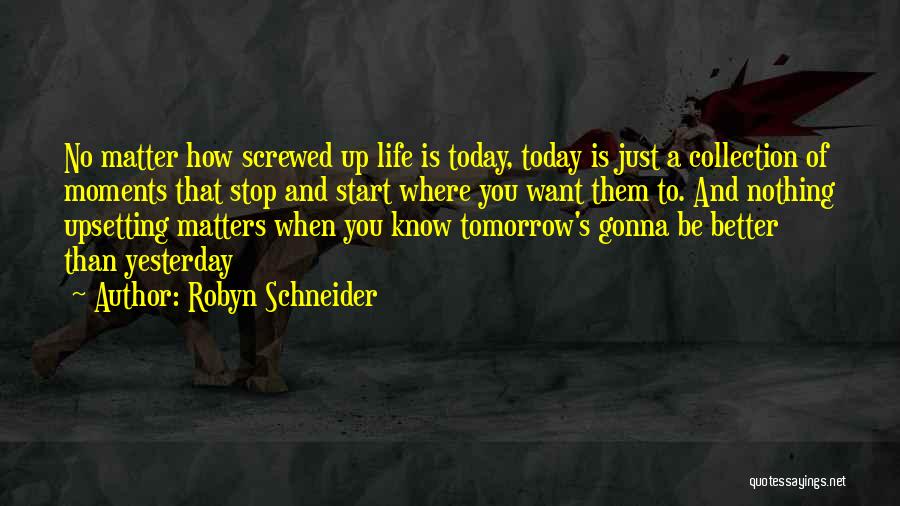 Robyn Schneider Quotes 195313