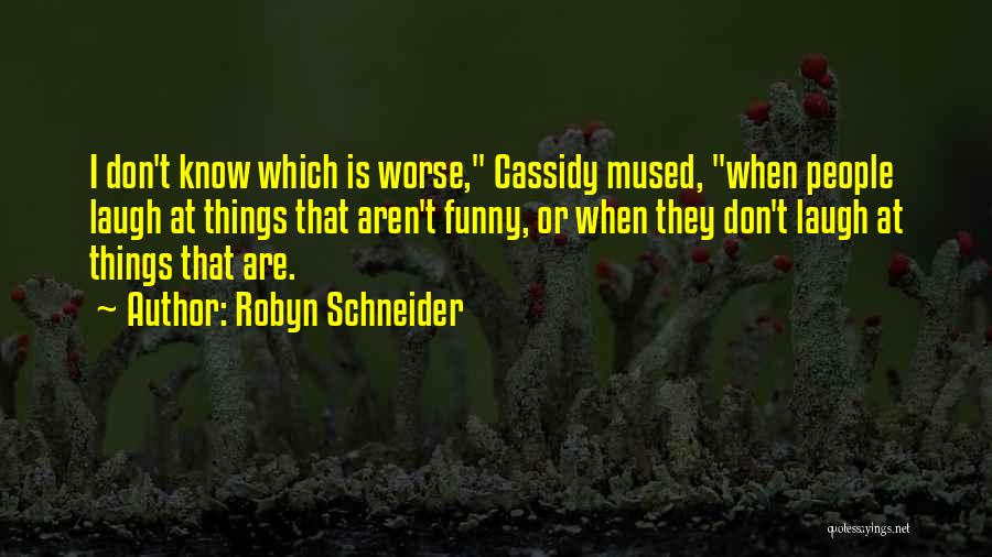 Robyn Schneider Quotes 648695