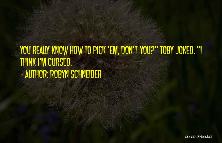 Robyn Schneider Quotes 697071