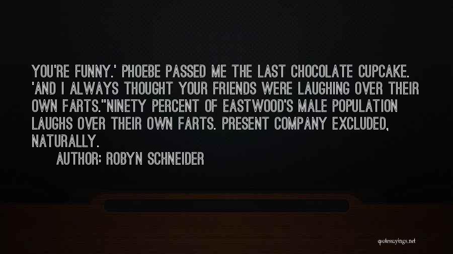 Robyn Schneider Quotes 763952
