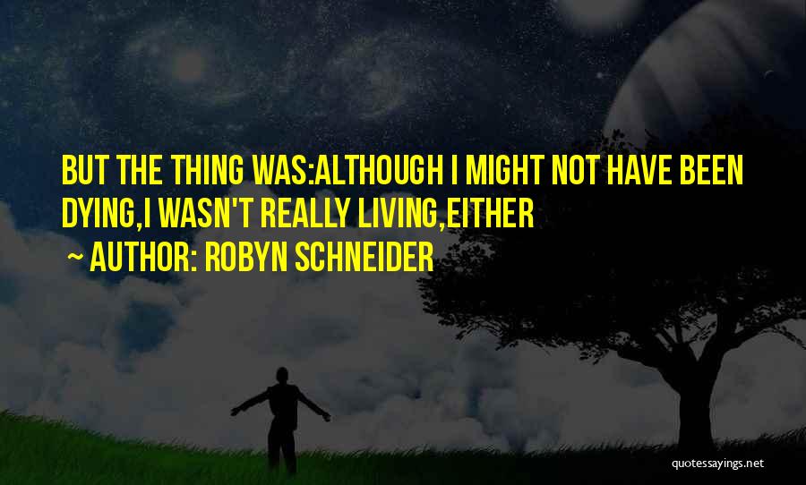 Robyn Schneider Quotes 843305