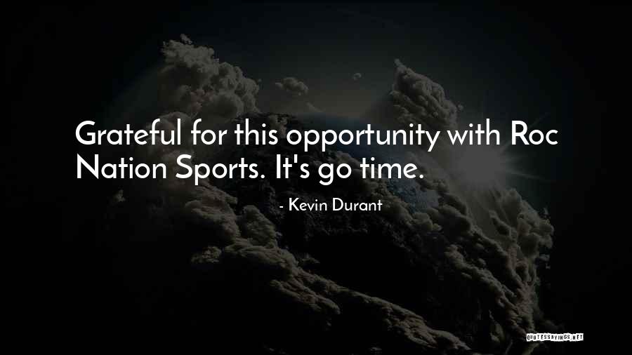 Roc Nation Quotes By Kevin Durant