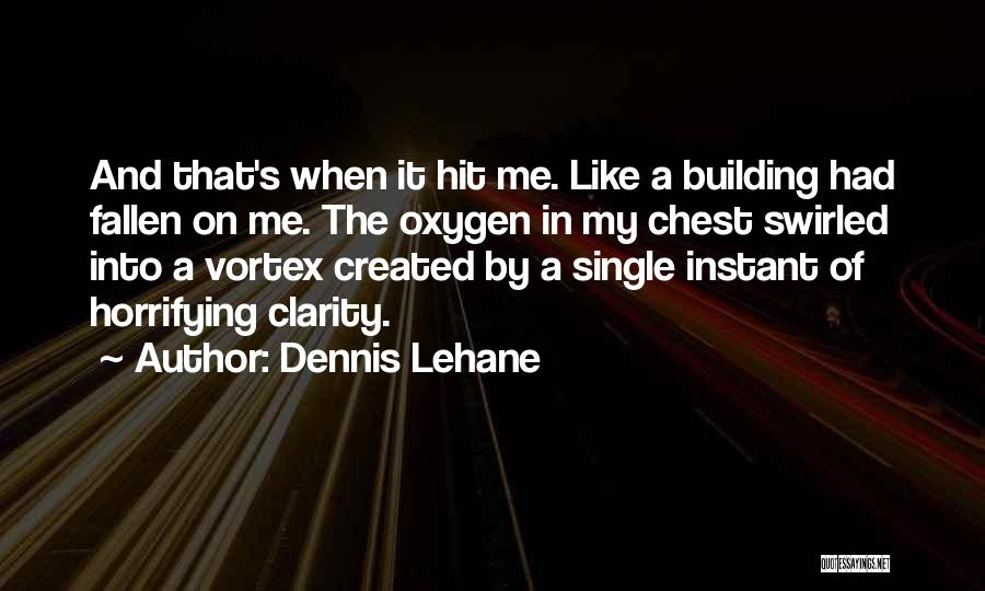 Rocco Perri Quotes By Dennis Lehane