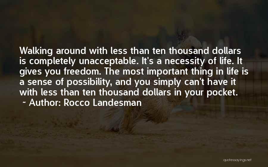 Rocco Quotes By Rocco Landesman