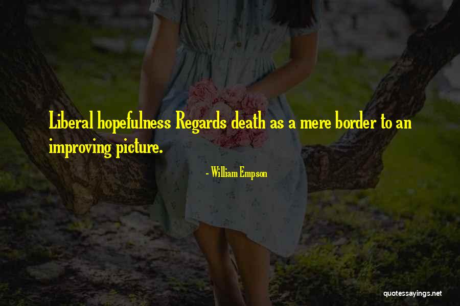 Roces M12 Quotes By William Empson Roces M12 Quotes By William Empson