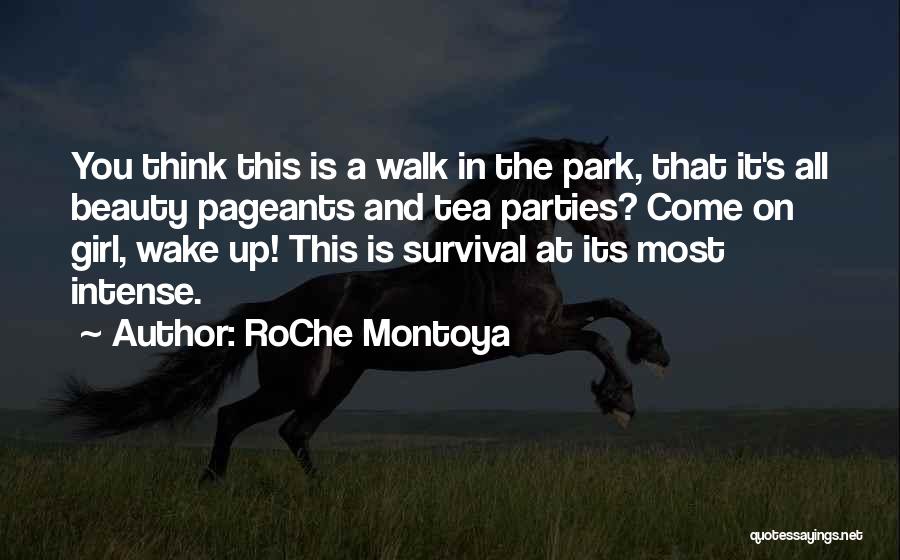 RoChe Montoya Quotes 1170327