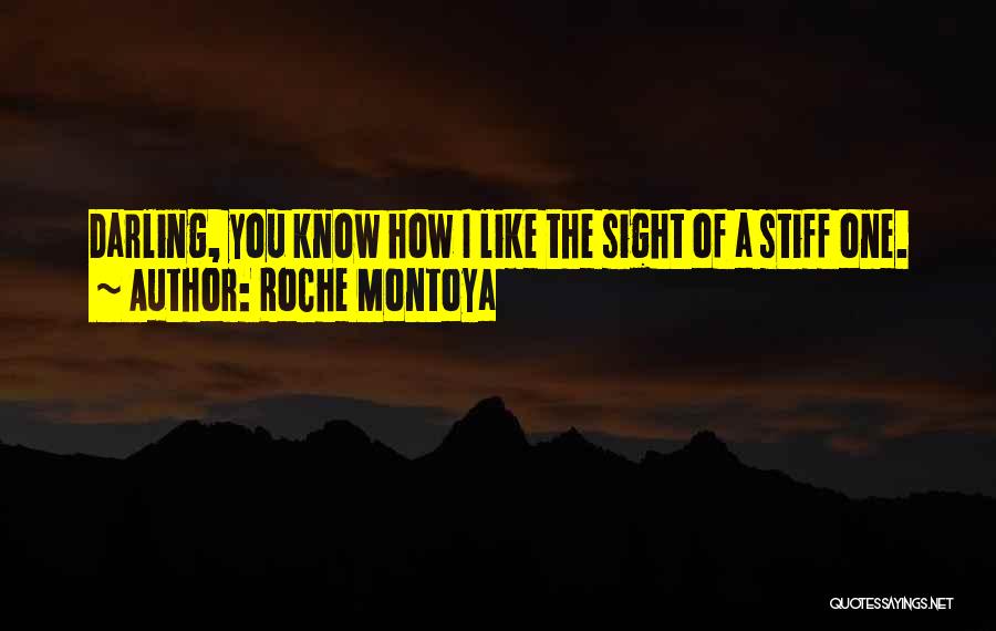 RoChe Montoya Quotes 1238902