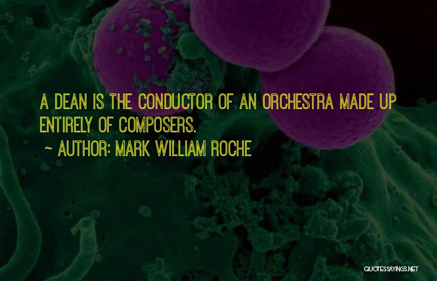 Roche Quotes By Mark William Roche