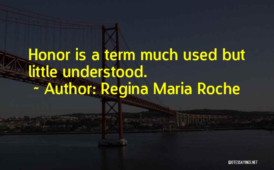 Roche Quotes By Regina Maria Roche