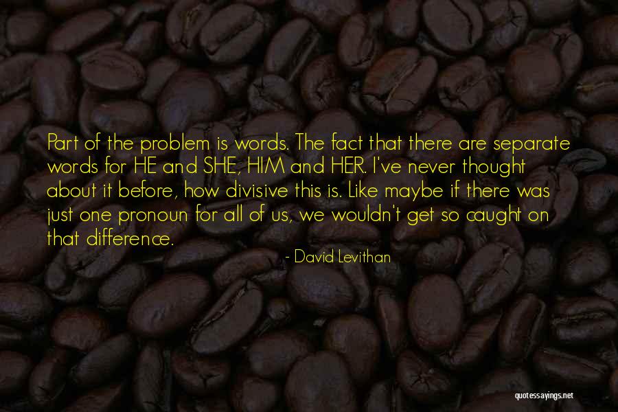 Rochenda Stubblefield Quotes By David Levithan Rochenda Stubblefield Quotes By David Levithan