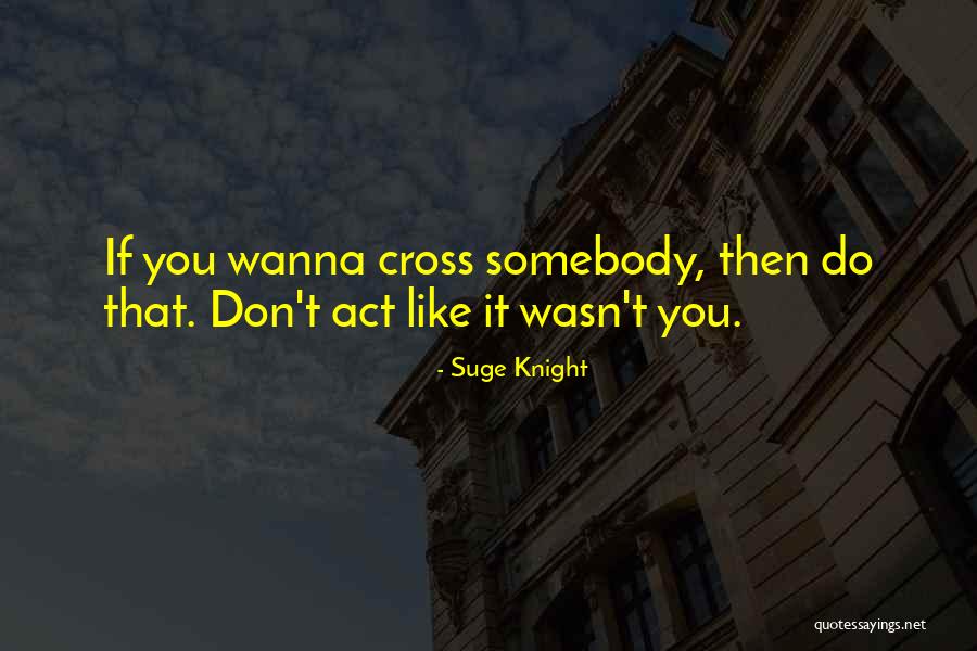 Rochere Quotes By Suge Knight Rochere Quotes By Suge Knight
