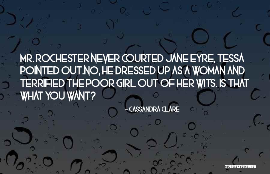 Rochester In Jane Eyre Quotes By Cassandra Clare Rochester In Jane Eyre Quotes By Cassandra Clare