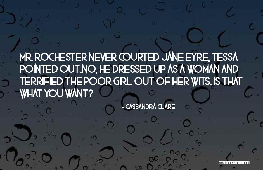 Rochester In Jane Eyre Quotes By Cassandra Clare