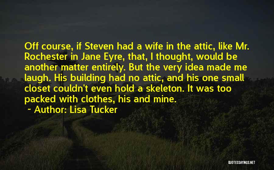 Rochester In Jane Eyre Quotes By Lisa Tucker