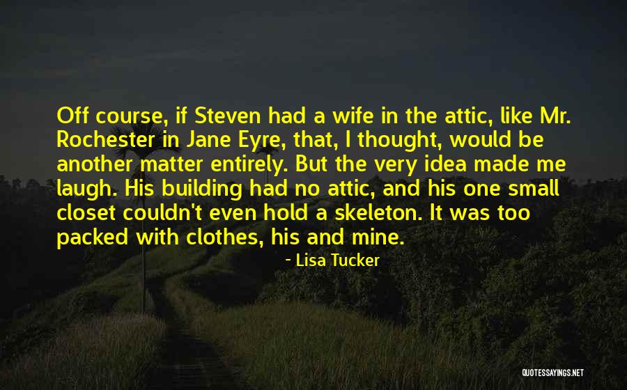 Rochester In Jane Eyre Quotes By Lisa Tucker