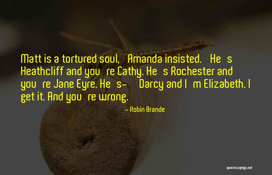Rochester In Jane Eyre Quotes By Robin Brande Rochester In Jane Eyre Quotes By Robin Brande