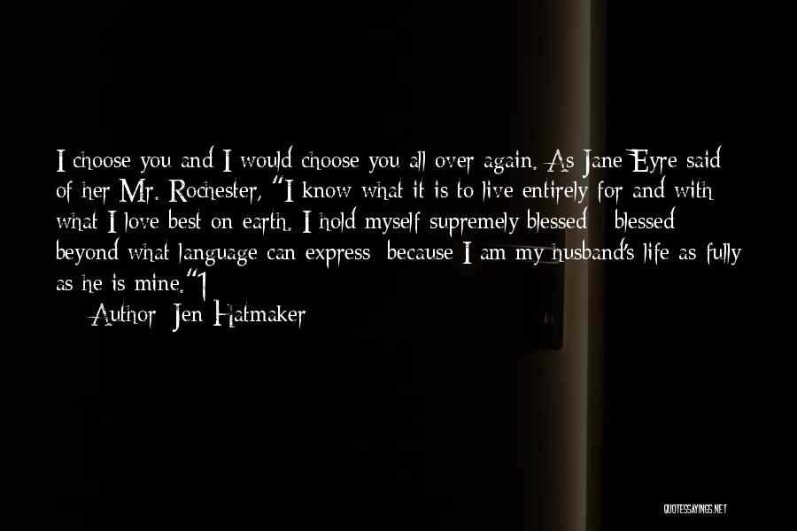 Rochester Love Quotes By Jen Hatmaker